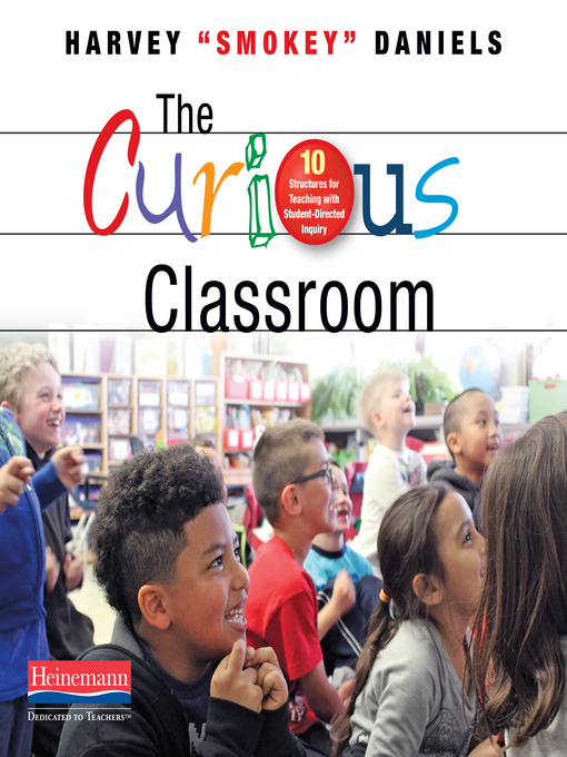 Title details for The Curious Classroom by Harvey Daniels - Available